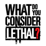 whatslethal's profile picture. What do you consider lethal? Guns? Knives? Drugs? Gang Violence? Suicide? Cell phones?