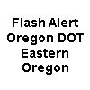 Incident alerts from Oregon DOT Eastern Oregon Region