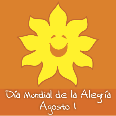 Efemérides 1 de agosto  Día Mundial de la Alegría