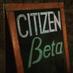 Citizen Beta (@citizenbeta) Twitter profile photo Citizen Beta (@citizenbeta) Twitter profile photo