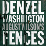 Denzel Washington in August Wilson's FENCES also starring Viola Davis, directed by Kenny Leon