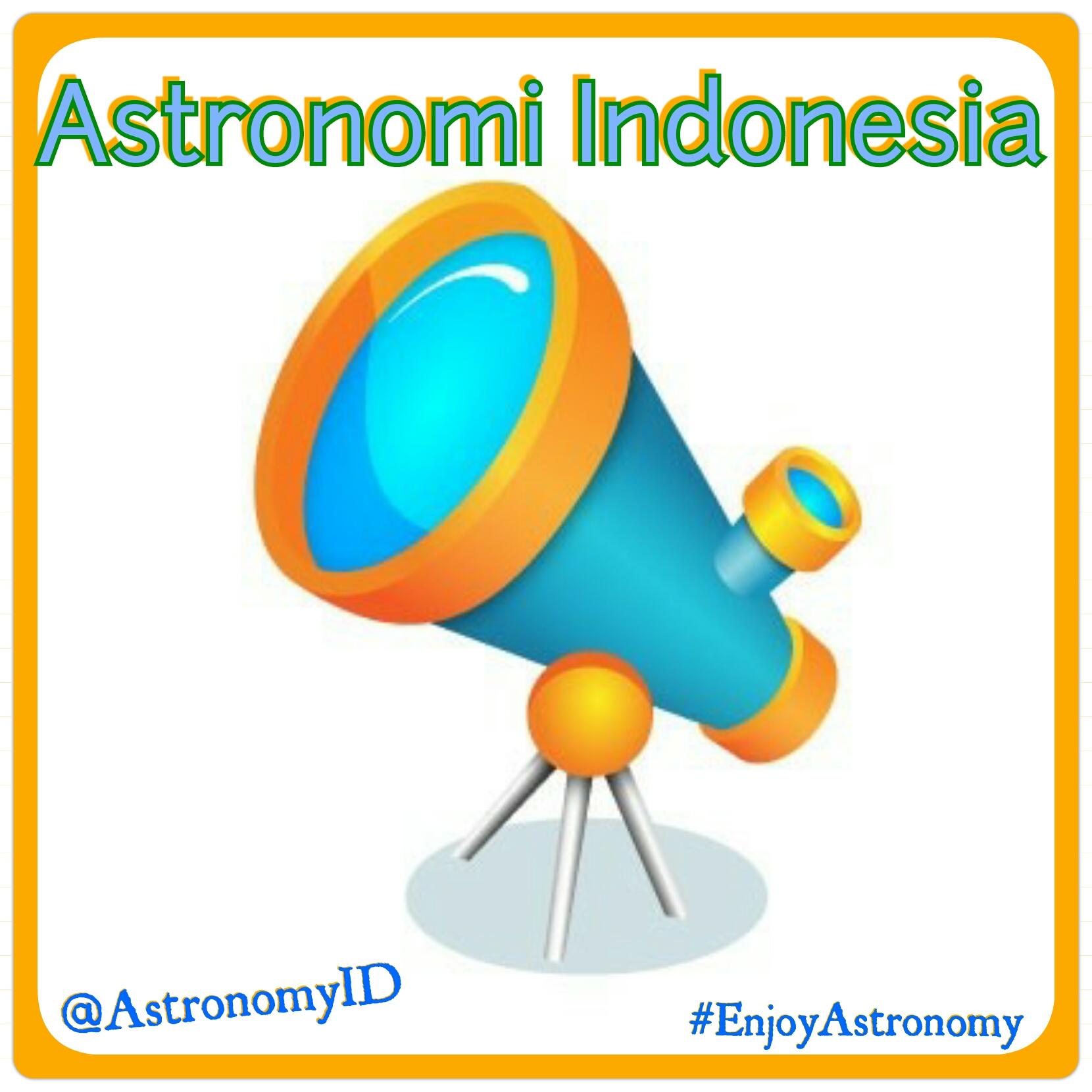 PECINTA #Astronomi INDONESIA. (since 24 juli 2013) HASTAG #EnjoyAstronomy sumber: @NASA