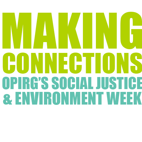 Making Connections serves McMaster students and members of the Hamilton community to learn more about environmental and social justice causes. Sept 14-19 2015