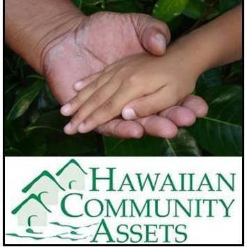 HCA aims to build capacity of low- and moderate-income communities to achieve and sustain economic self-sufficiency with a particular focus on Native Hawaiians