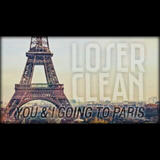 Cooming Soon New Single ♬Loser Clean - You & I Going To Paris