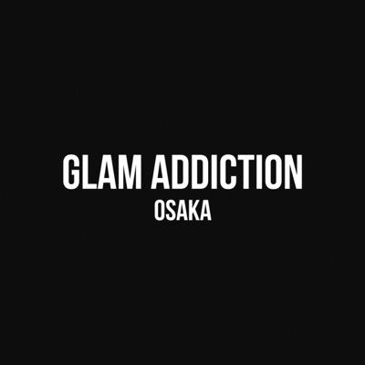 GLAM ADDICTION OSAKA
※移転準備中