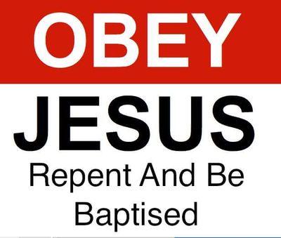 John 3:16 Matthew 24 OBEY JESUS, REPENT AND BE BAPTISED