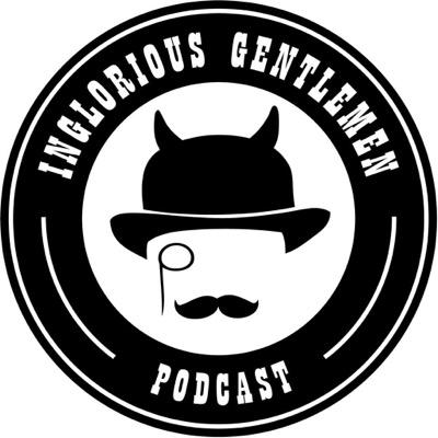 An eye opening podcast of gentleman discussing topics that always turns south into the dark side of men - email us at ingloriousgentlemansclub@outlook.com