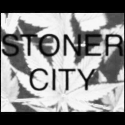 This page is dedicated to the true Stoners out there. Keep on Smokin' friends. 420/365
#STONERCITY