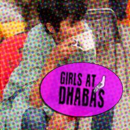 Girls at Dhabas