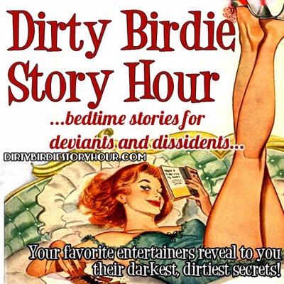 Bedtime stories for deviants and dissidents, brain baby of @ladyluckydeluxe. Monthly in LA, St. Louis, Kansas City. More cities added in 2017. #dirtybirdie