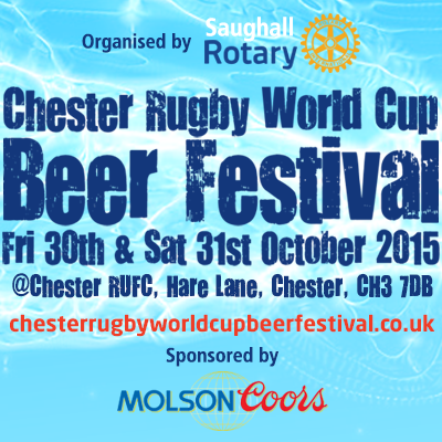 CHESTER RUGBY WORLD CUP BEER FEST 30-31 Oct 2015 @RUFCChester Sponsored by @MolsonCoors Organised by @SaughallRotary 100% of the profits to go to Charity.