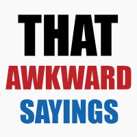 Awkward Sayings (@awkwardsay) 's Twitter Profile