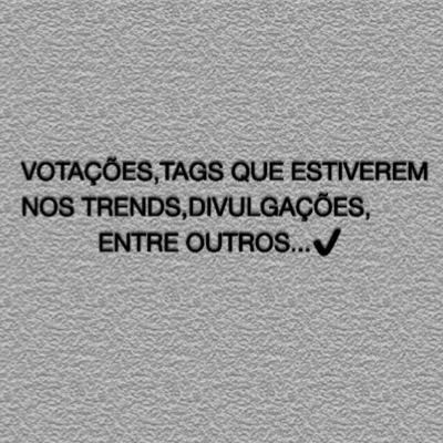 Twitter para votações,ajudar com as tags que estiverem nos trends,divulgações,entre outros... só pedir !