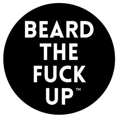 #BEARDTHEFUCKUP