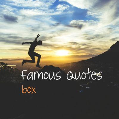 Enjoy a collection of famous quotes, #quotesoftheday, positive, #inspirational and #motivationalquotes #teamfollowback #teamfollobwack #followback