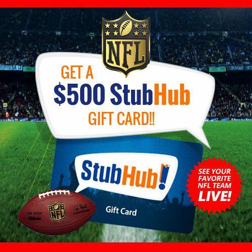 To Celebrate The 2015 NFL Season Get a $500 Stub Hub Card and See Your Fasvorite Team Live On Us!