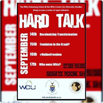 The Hard Talk Debate Series is a series of hardcore debates hosted by the Wits Debating Union and the Wits Center for Diversity Studies