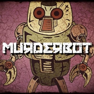 Murder Bot Inc. Bringing you a better way of life through death