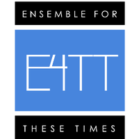 Ensemble for These Times (E4TT)(@E4TTimes) 's Twitter Profile Photo