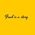 Food is a story (@foodisastory) Twitter profile photo Food is a story (@foodisastory) Twitter profile photo