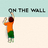 on the wall