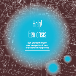 Praktisch model voor crisismanagement - Boek van @bertbrugghemans, @EM_antw en @ilsevanmechelen