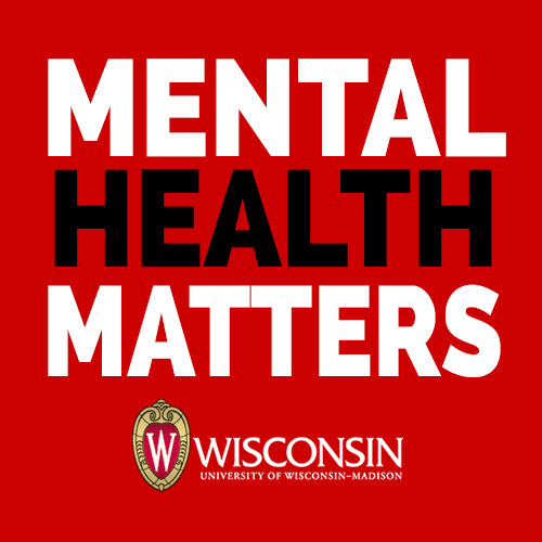 Mental Health Matters is a UW-Madison University Health Services suicide prevention initiative. UHS 24-Hour Mental Health Crisis Line:(608)265-5600: Option 9