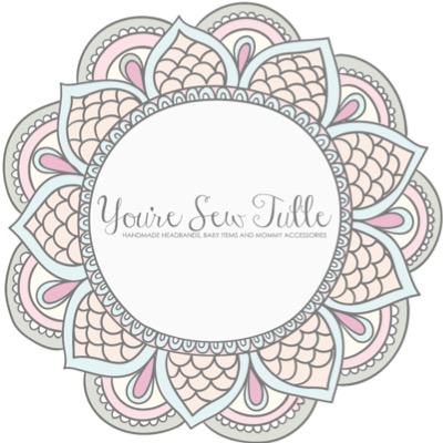 You're Sew Tulle •Handmade Headbands, Baby Items and Mommy Accessories• #WAHM DIY Mommy, Doing what I love! Follow us on IG @youresewtulle and Facebook!