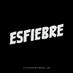 ESFIEBRE (@esfiebre) Twitter profile photo ESFIEBRE (@esfiebre) Twitter profile photo