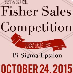 Join us October 24, 2015 as Pi Sigma Epsilon hosts the First Annual Fisher Sales Competition! Gain and perfect sales skills and network with businesses!