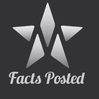 Facts_Posted's profile picture. Official account of Facts Posted