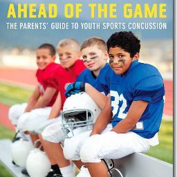 Ahead of the Game: The Parents' Guide to Youth Sports Concussion, Dartmouth College Press by Dr Rosemarie Moser