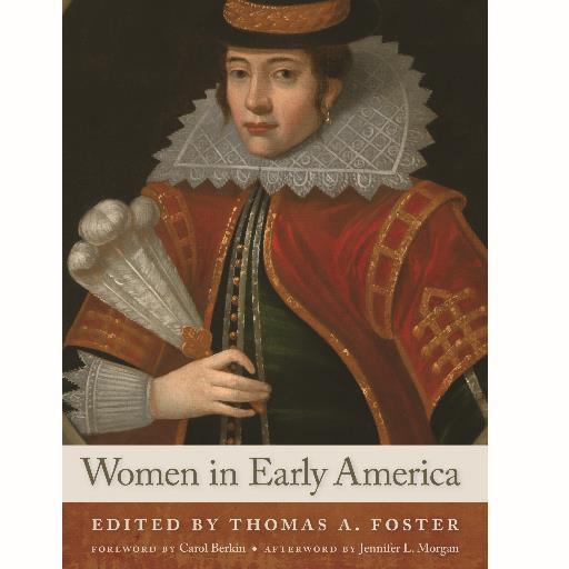 tweets by Thomas A. Foster, editor of Women in Early America (NYU Press)