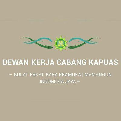 DEWAN KERJA KWARTIR CABANG KAPUAS *Tingang Menteng Panunjung Tarung* Bulat pakat bara PRAMUKA - Mamangun INDONESIA jaya