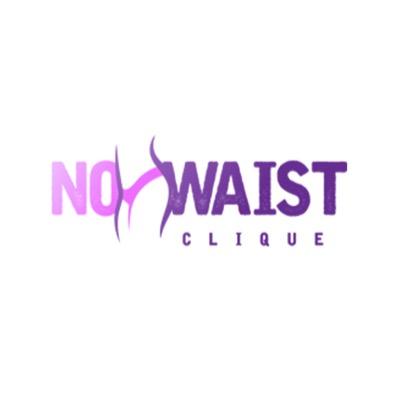 No Waist Clique