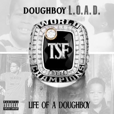 L.O.A.D. LifeOfADoughboy OUT NOW‼️‼️‼️‼️‼️