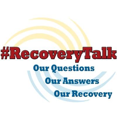 #RecoveryTalk is a monthly Twitter chat about recovery.