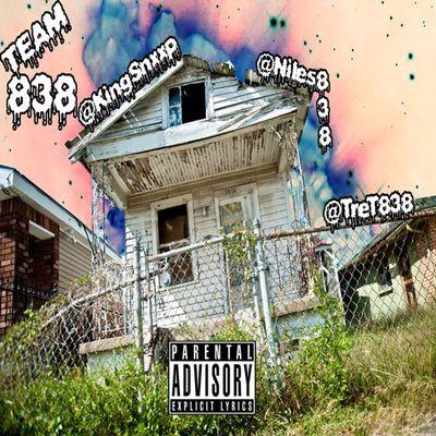 Music from Team 838. @KingSnxxp, @Niles838 @TreT838 , Julian Ceasar, @Ohsmith7 @JaY_Randle34 @Devun838