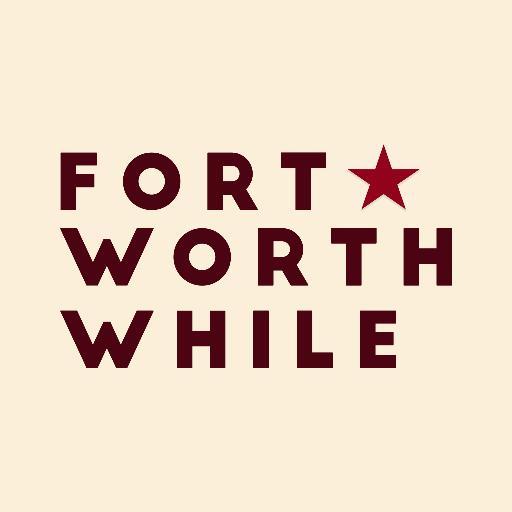 Enjoying and Exploring all things Fort Worth. Use the #FortWorthwhile for a chance to be featured!