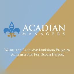 Acadian Managers is the Exclusive Louisiana Program Administrator for Ocean Harbor Casualty Insurance Company.