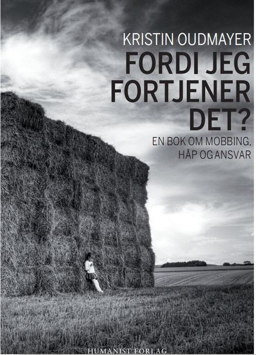 Fordi jeg fortjener det? En bok om mobbing, håp og ansvar er skrevet gjennom å bruke Mobbebloggen og andre sosiale medier. Utgitt på Humanist forlag 2010.