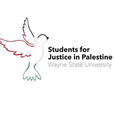 Wayne State University- Students for Justice in Palestine. Seeking justice, liberation, self-determination, and human rights for the Palestinian people.