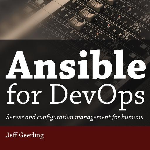 Learn to use Ansible effectively, whether you manage one server—or thousands.