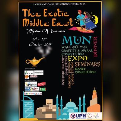 Proudly presents : The BIGGEST annual event by International Relations UPH. THE EXOTIC MIDDLE EAST