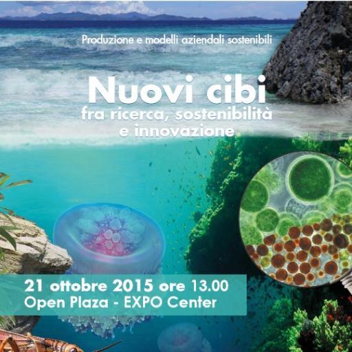 Nuovi cibi tra ricerca, sostenibilità e innovazione: il 21 Ottobre 2015 dalle 13.00 alle 16.00, OPEN PLAZA - EXPO CENTER