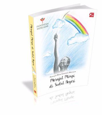 Merajut Mimpi di Sudut Negeri Antologi kisah oleh para Pengajar Muda Indonesia Mengajar.
ORDER 0853 6112 4540 (WA) atau FSISCHA (LINE)