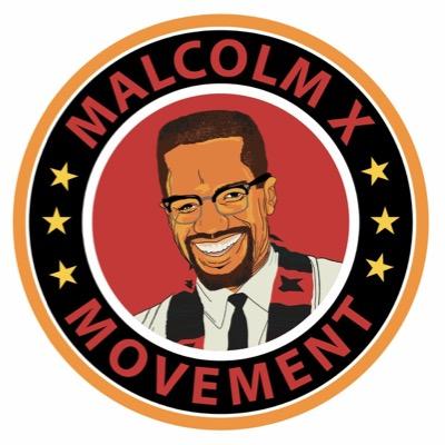 Malcolm X Movement🔻 Profile