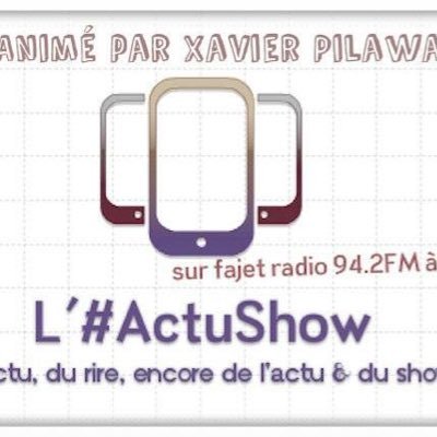 Émission @radiofajet présentée par @XavierOff de 19h-19h30 chaque xx De l'actu, du rire, encore de l'actu & du show ! #ActuShow