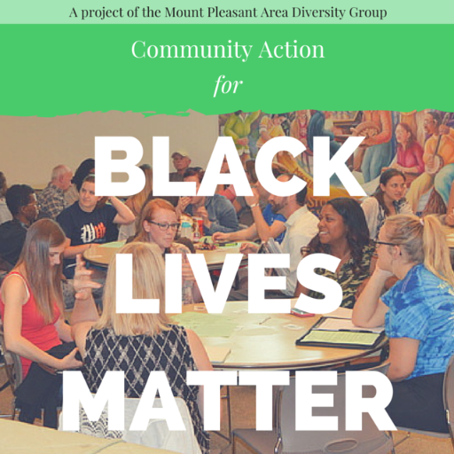 Community Action for #BlackLivesMatter is a project of the Mount Pleasant Area Diversity Group (@mpdiversity) in the mid-Michigan region.